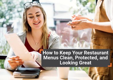 How to Keep Your Restaurant Menus Clean, Protected, and Looking Great