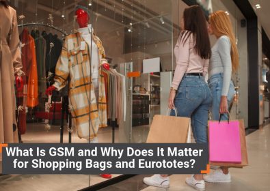 What Is GSM and Why Does It Matter for Shopping Bags and Eurototes?