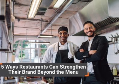 5 Ways Restaurants Can Strengthen Their Brand Beyond the Menu